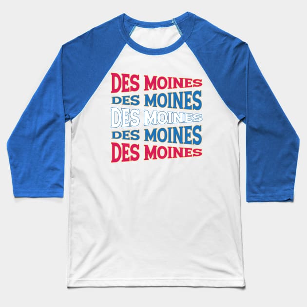 NATIONAL TEXT ART DES MOINES Baseball T-Shirt by LAVA-ROMA-NOVA